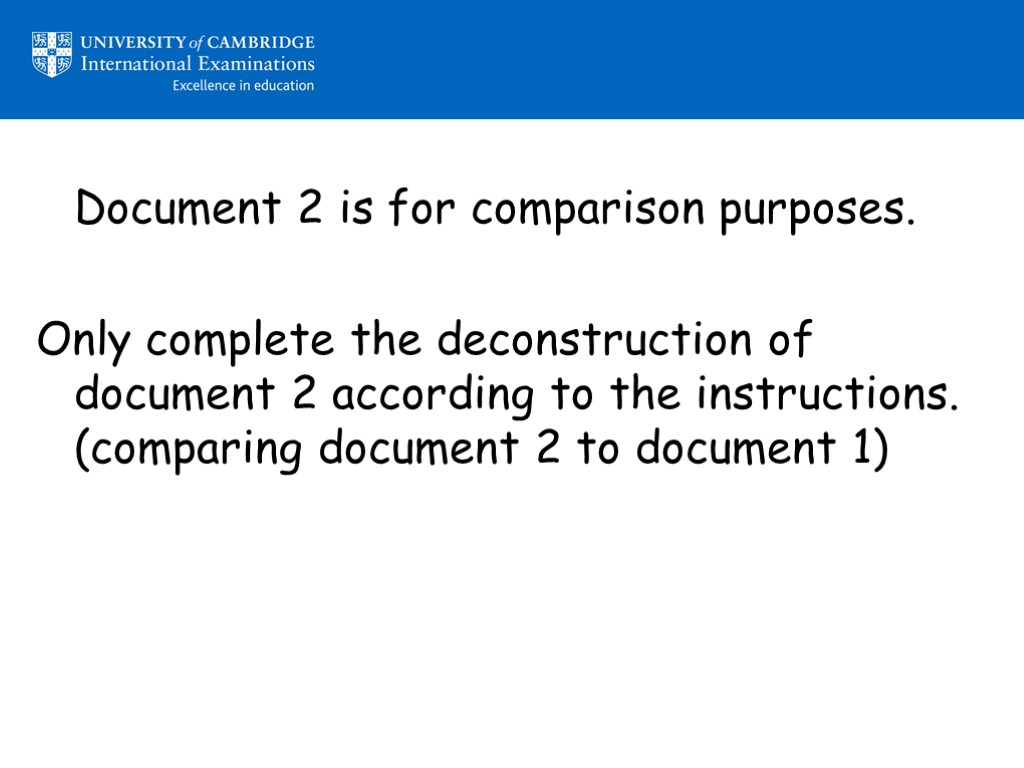 Document 2 is for comparison purposes. Only complete the deconstruction of document 2 according